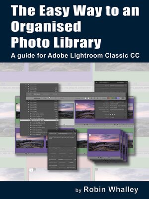 cover image of The Easy Way to an Organised Photo Library